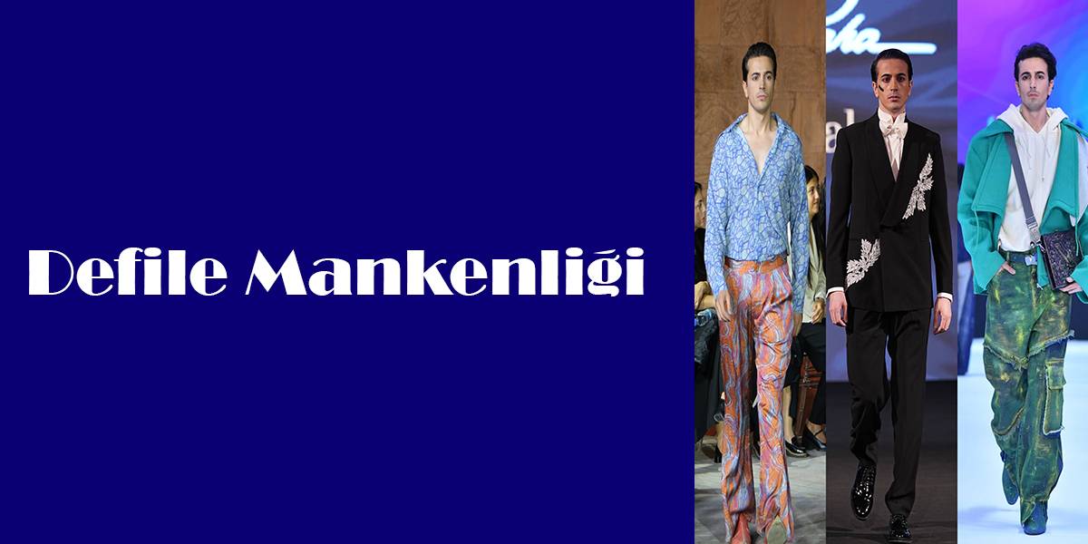 Defile Mankenliği Defile Mankenliği